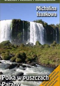 Polka w puszczach Parany - Michalina Isaakowa