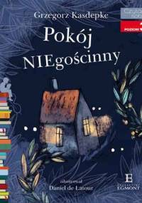 Pokój NIEgościnny - Grzegorz Kasdepke, Daniel de Latour