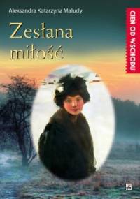 Zesłana miłość - Aleksandra Katarzyna Maludy