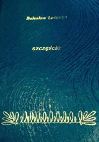 Szczęście - Bolesław Leśmian