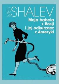 Moja babcia z Rosji i jej odkurzacz z Ameryki - Me’ir Szalew