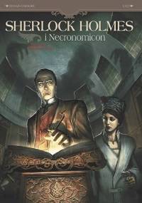 Sherlock Holmes i Necronomicon Tom 1 - Wewnętrzny wróg - Sylvain Cordurié, Vladimir Krstić