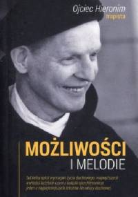 Możliwości i melodie - Ojciec Hieronim