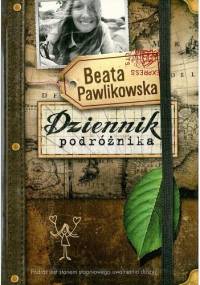 Dziennik podróżnika - Beata Pawlikowska