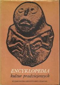 Encyklopedia kultur pradziejowych - Michel Brezillon