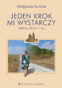 Jeden krok mi wystarczy - Małgorzata Kunicka