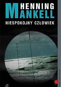 Niespokojny człowiek - Henning Mankell