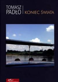 Koniec świata - Tomasz Padło