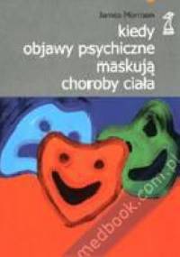Kiedy objawy psychiczne maskują choroby ciała - James Morrison