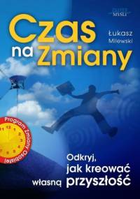 Czas na zmiany - Łukasz Milewski