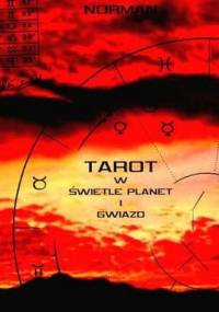 Tarot w świetle planet i gwiazd - [pseud.] Norman