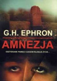 Amnezja - G.H. Ephron