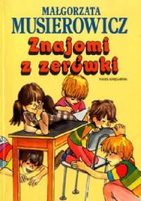 Znajomi z zerówki - Małgorzata Musierowicz