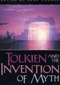 Tolkien and the Invention of Myth: A Reader - praca zbiorowa