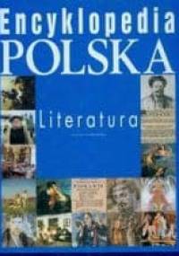 Literatura. Encyklopedia polska - Joanna Knaflewska