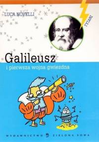 Galileusz i pierwsza wojna gwiezdna - Luca Novelli