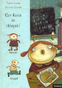 Czy Kasia to chłopak? - Delphine Durand, Thierry Lenain