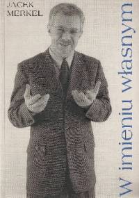 W imieniu własnym - Jacek Merkel