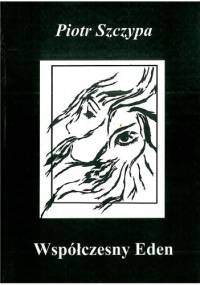 Współczesny Eden - Piotr Szczypa