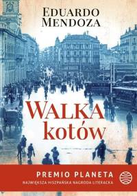 Walka kotów - Eduardo Mendoza