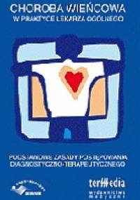 Choroba wieńcowa w praktyce lekarza ogólnego - Marek Kośmicki