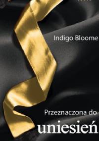 Przeznaczona do uniesień - Indigo Bloome
