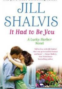 It Had to Be You - Jill Shalvis