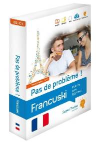 Francuski. Pas de problème ! Zaawansowany - Jacek Pleciński, Maria Plecińska