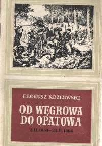 Od Węgrowa do Opatowa - Eligiusz Kozłowski