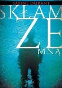 Skłam ze mną - Sabine Durrant