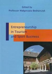 Entrepreneurship in Tourism and Sport Business - Małgorzata Bednarczyk