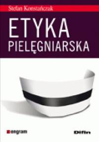 Etyka pielęgniarska - Stefan Konstańczak