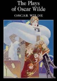 The Plays of Oscar Wilde - Oscar Wilde