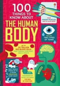100 things to know about the human body - praca zbiorowa