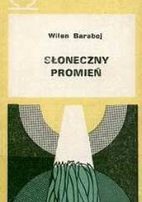 Słoneczny Promień - Wilen Baraboj
