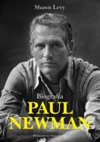 Paul Newman. Biografia - Shawn Levy
