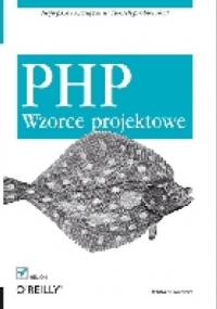 PHP. Wzorce Projektowe - William Sanders