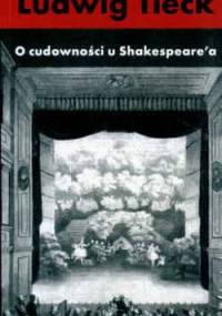 O cudowności u Shakespeare’a - Ludwig Tieck