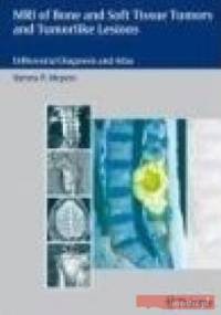 MR Imaging of Musculoskeletal Tumors and Tumor-like Lesions - S. Meyers