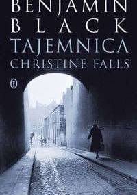 Tajemnica Christine Falls - John Banville