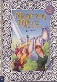 Magiczny Miecz. Legenda Camelotu. - James Patrick