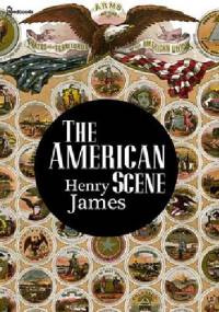 The American Scene - Henry James