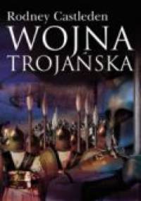 WOJNA TROJAńSKA - Rodney Castleden