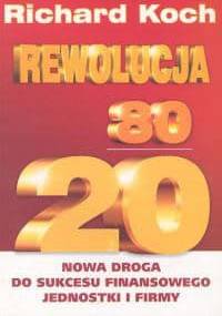 Rewolucja 80/20 - Richard Koch