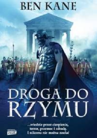 Droga do Rzymu - Ben Kane