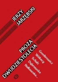 Proza dwudziestolecia - Jerzy Jarzębski