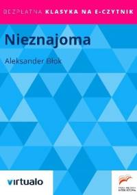 Nieznajoma - Aleksander Błok