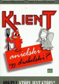 Klient anielski czy diabelski - Larry Selden, Geoffrey Colvin