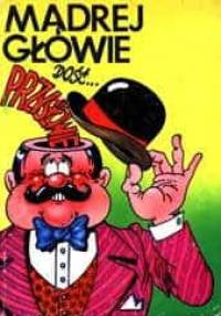 Mądrej głowie dosć... przysłowie - Janusz Berner