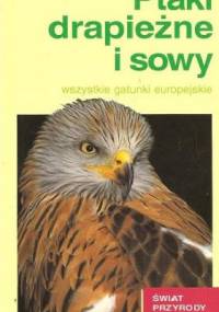 Ptaki drapieżne i sowy. Wszystkie gatunki europejskie - Detlef Singer